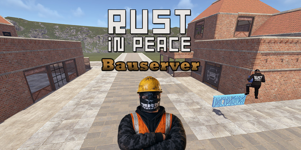 [GER] PVE | Rust in Peace | Bauserver Server Image